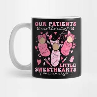 Our Patients Are The Cutest Little Sweethearts NICU Nurse Mug